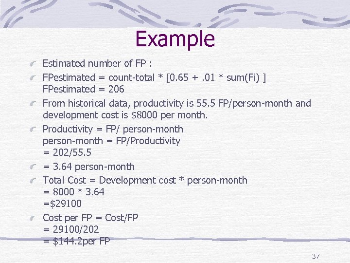 Example Estimated number of FP : FPestimated = count-total * [0. 65 +. 01