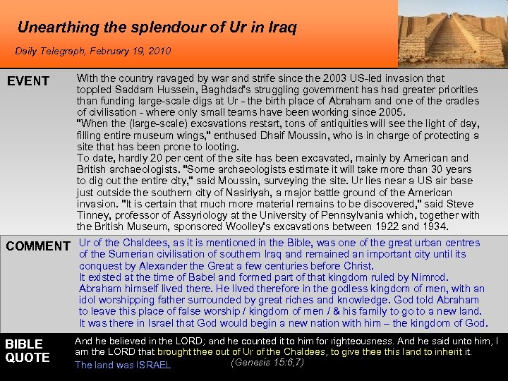 Unearthing the splendour of Ur in Iraq Daily Telegraph, February 19, 2010 EVENT With