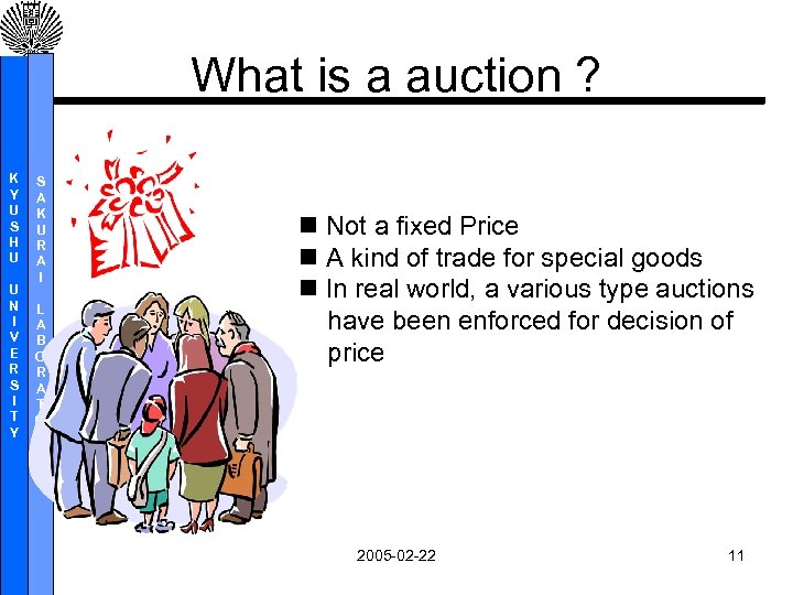What is a auction ? K Y U S H U U N I