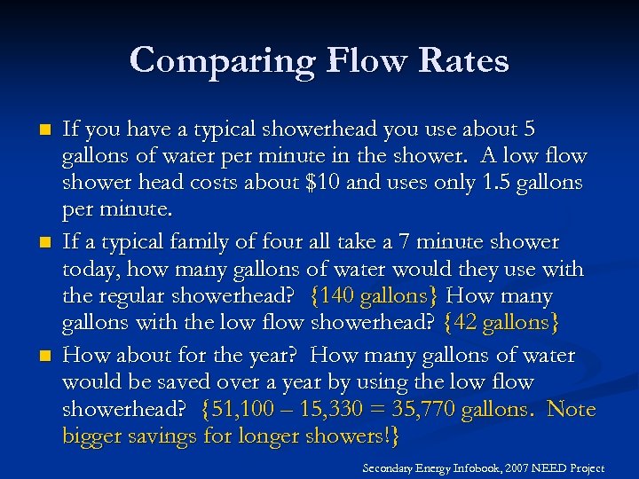 Comparing Flow Rates n n n If you have a typical showerhead you use