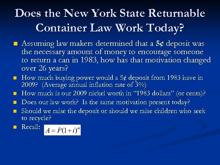 Does the New York State Returnable Container Law Work Today? n Assuming law makers