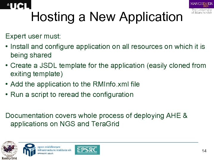 Hosting a New Application Expert user must: • Install and configure application on all
