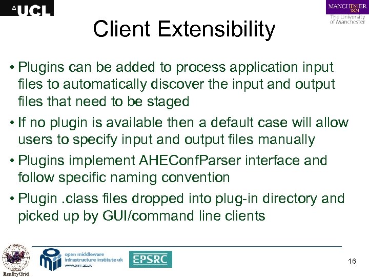 Client Extensibility • Plugins can be added to process application input files to automatically