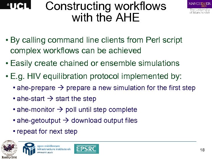 Constructing workflows with the AHE • By calling command line clients from Perl script