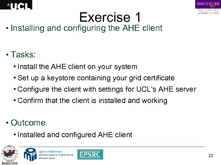 Exercise 1 • Installing and configuring the AHE client • Tasks: • Install the
