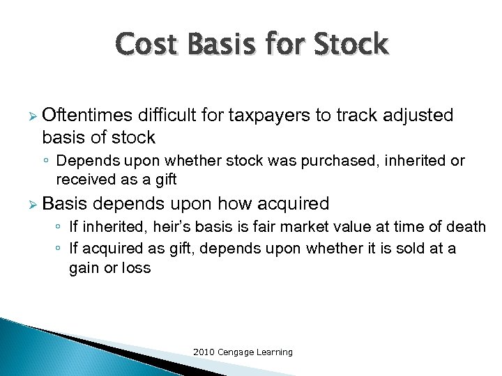 Cost Basis for Stock Ø Oftentimes difficult for taxpayers to track adjusted basis of