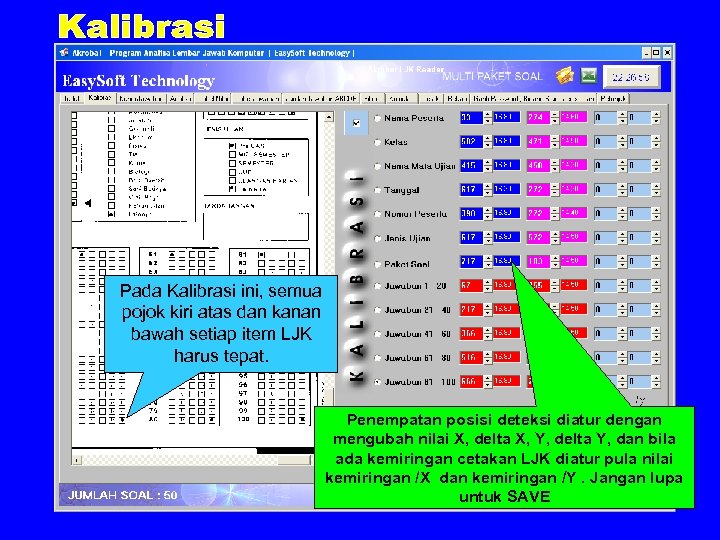 Pada Kalibrasi ini, semua pojok kiri atas dan kanan bawah setiap item LJK harus