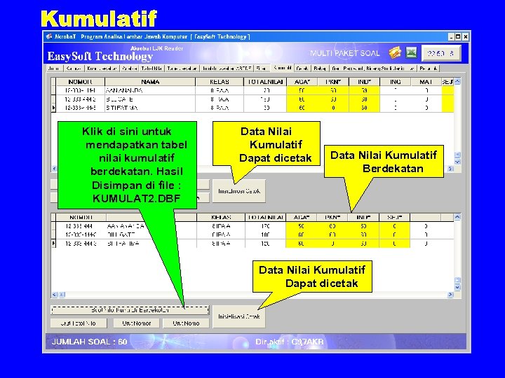 Klik di sini untuk mendapatkan tabel nilai kumulatif berdekatan. Hasil Disimpan di file :