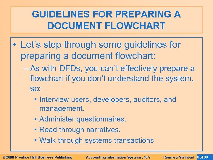 GUIDELINES FOR PREPARING A DOCUMENT FLOWCHART • Let’s step through some guidelines for preparing
