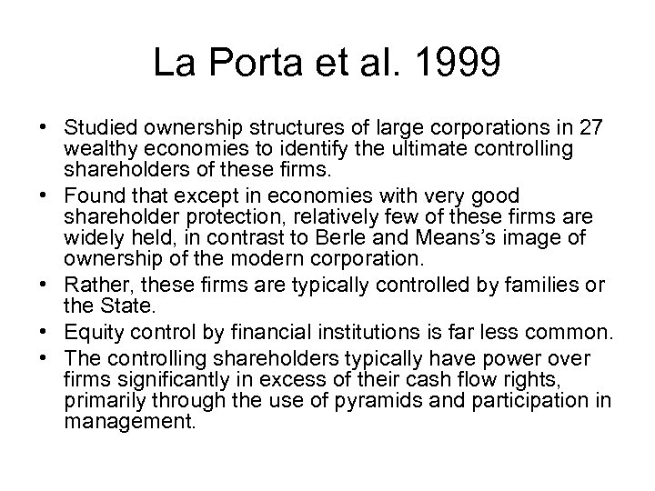 La Porta et al. 1999 • Studied ownership structures of large corporations in 27