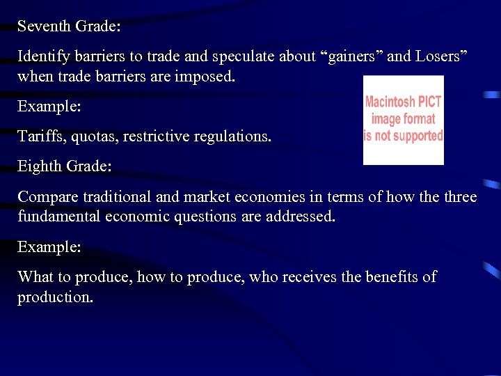 Seventh Grade: Identify barriers to trade and speculate about “gainers” and Losers” when trade