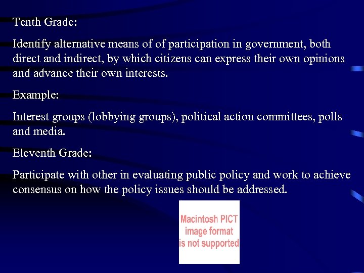 Tenth Grade: Identify alternative means of of participation in government, both direct and indirect,
