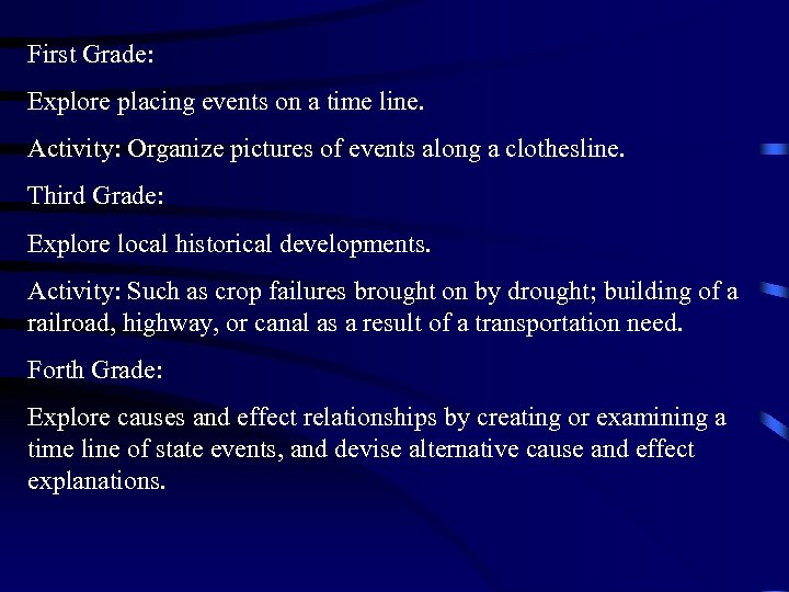 First Grade: Explore placing events on a time line. Activity: Organize pictures of events