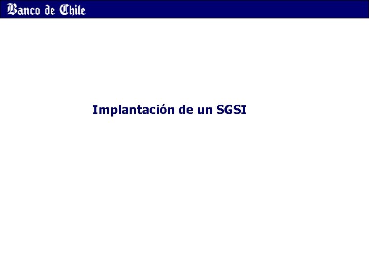 Implantación de un SGSI 