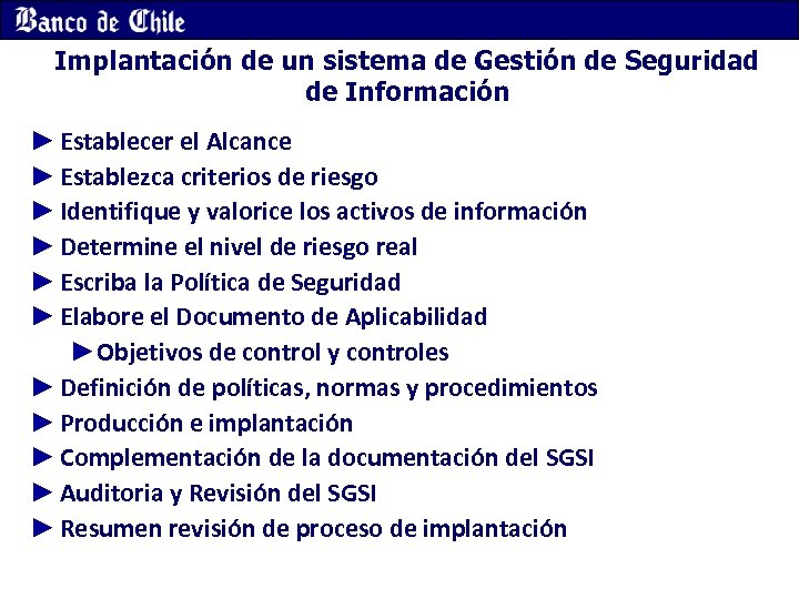 Implantación de un sistema de Gestión de Seguridad de Información ► Establecer el Alcance