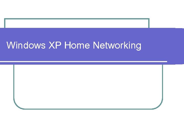 Windows XP Home Networking 