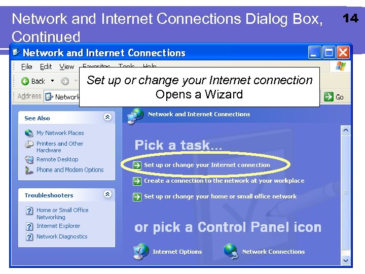 Network and Internet Connections Dialog Box, Continued Set up or change your Internet connection