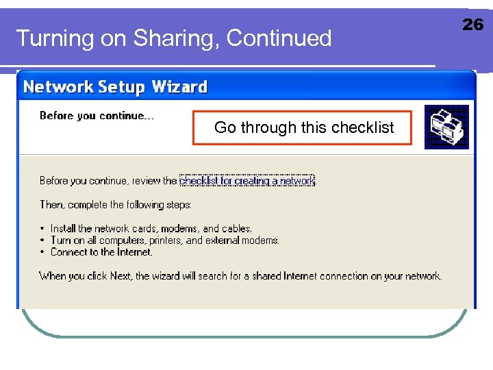 Turning on Sharing, Continued Go through this checklist 26 