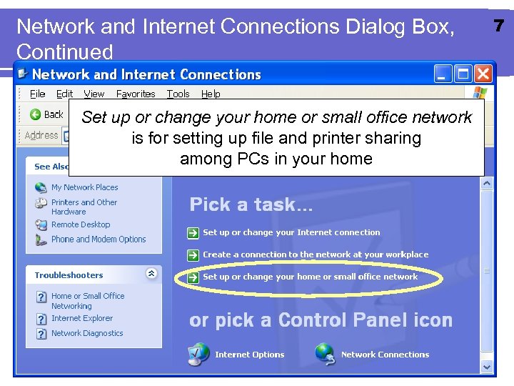 Network and Internet Connections Dialog Box, Continued Set up or change your home or