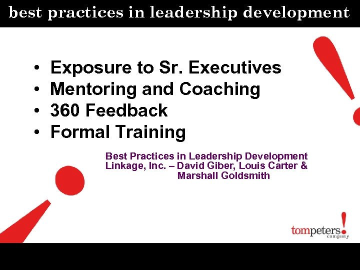 best practices in leadership development • • Exposure to Sr. Executives Mentoring and Coaching