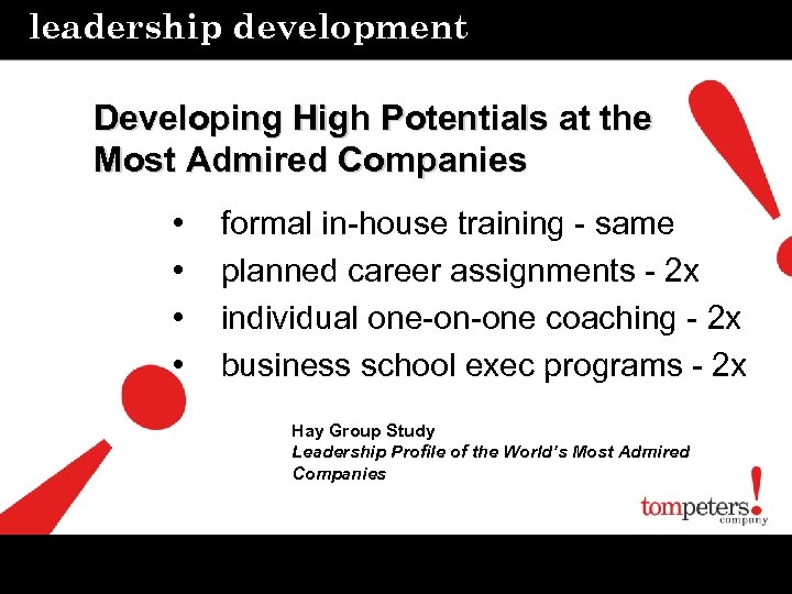 leadership development Developing High Potentials at the Most Admired Companies • • formal in-house