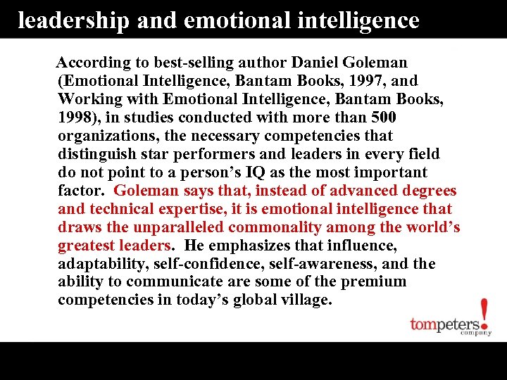 leadership and emotional intelligence According to best-selling author Daniel Goleman (Emotional Intelligence, Bantam Books,