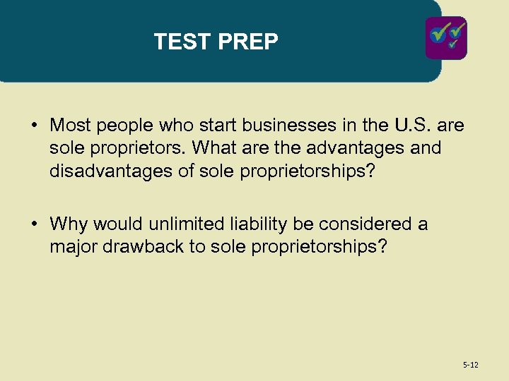 TEST PREP • Most people who start businesses in the U. S. are sole