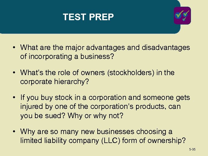 TEST PREP • What are the major advantages and disadvantages of incorporating a business?