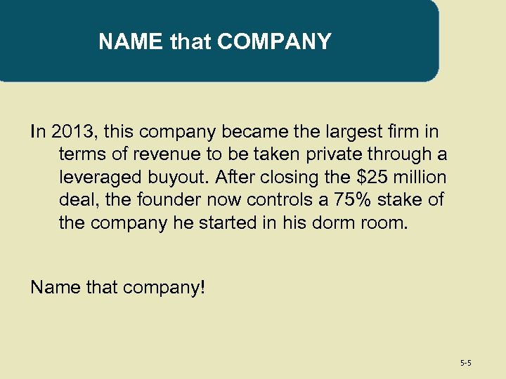 NAME that COMPANY In 2013, this company became the largest firm in terms of