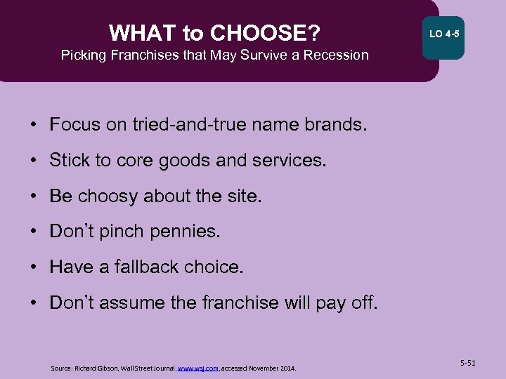 WHAT to CHOOSE? LO 4 -5 Picking Franchises that May Survive a Recession •