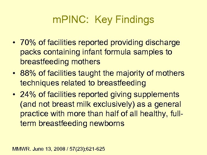 m. PINC: Key Findings • 70% of facilities reported providing discharge packs containing infant