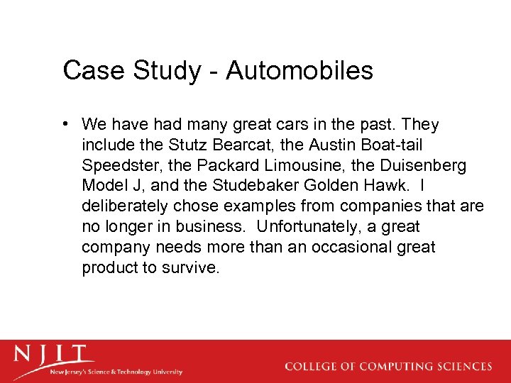 Case Study - Automobiles • We have had many great cars in the past.
