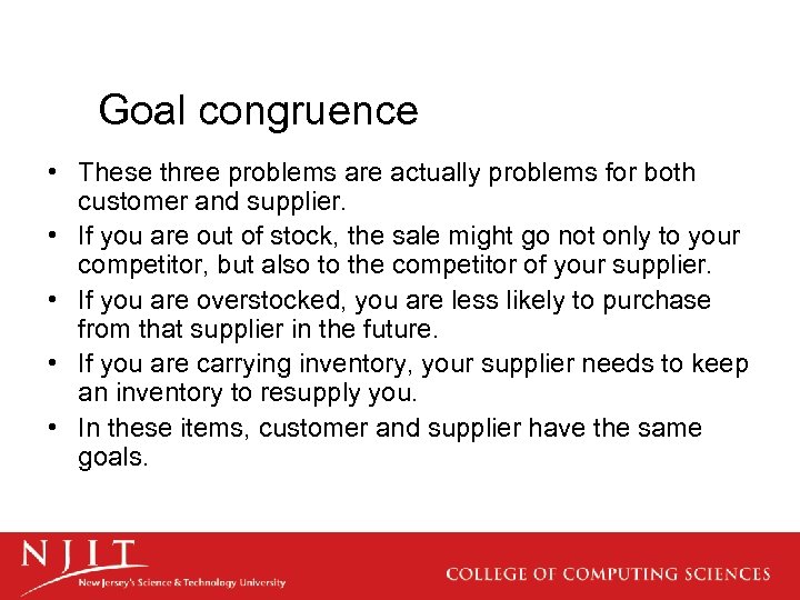Goal congruence • These three problems are actually problems for both customer and supplier.