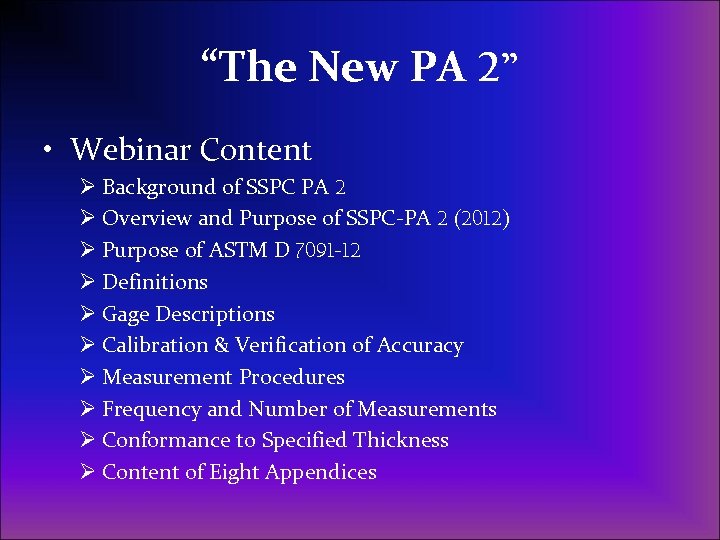 “The New PA 2” • Webinar Content Ø Background of SSPC PA 2 Ø