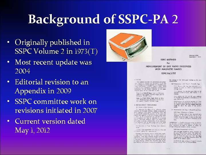 Background of SSPC-PA 2 • Originally published in • • SSPC Volume 2 in