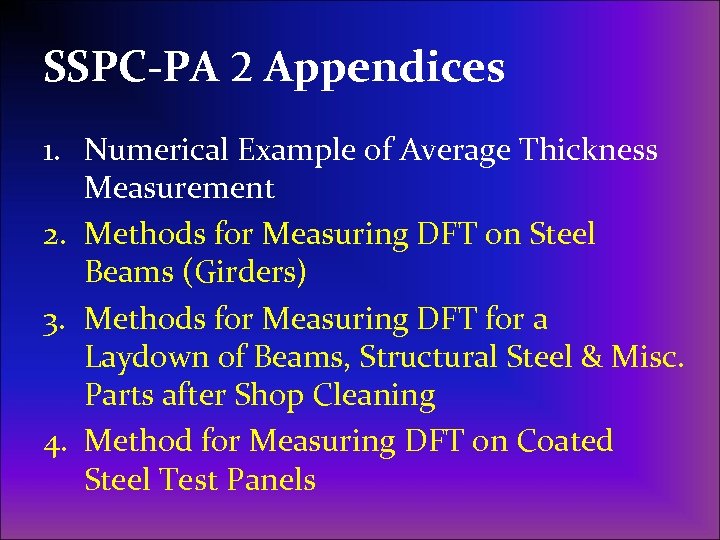 SSPC-PA 2 Appendices 1. Numerical Example of Average Thickness Measurement 2. Methods for Measuring