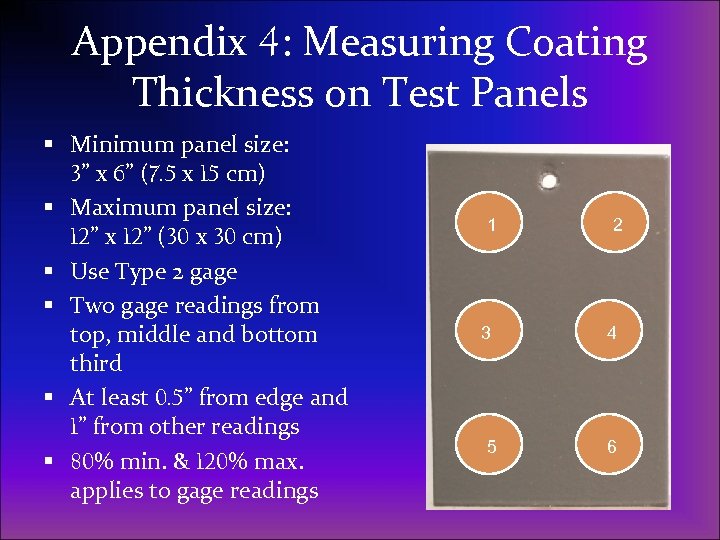 Appendix 4: Measuring Coating Thickness on Test Panels § Minimum panel size: 3” x
