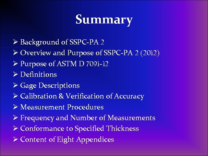 Summary Ø Background of SSPC-PA 2 Ø Overview and Purpose of SSPC-PA 2 (2012)
