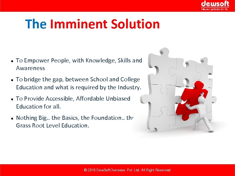 The Imminent Solution To Empower People, with Knowledge, Skills and Awareness To bridge the