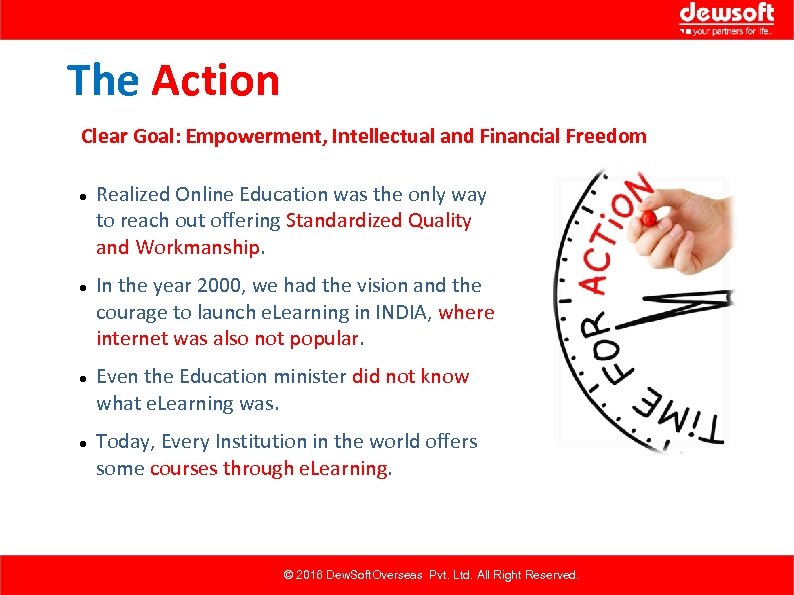 The Action Clear Goal: Empowerment, Intellectual and Financial Freedom Realized Online Education was the