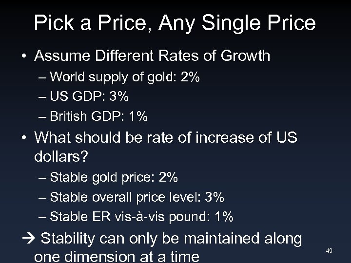 Pick a Price, Any Single Price • Assume Different Rates of Growth – World