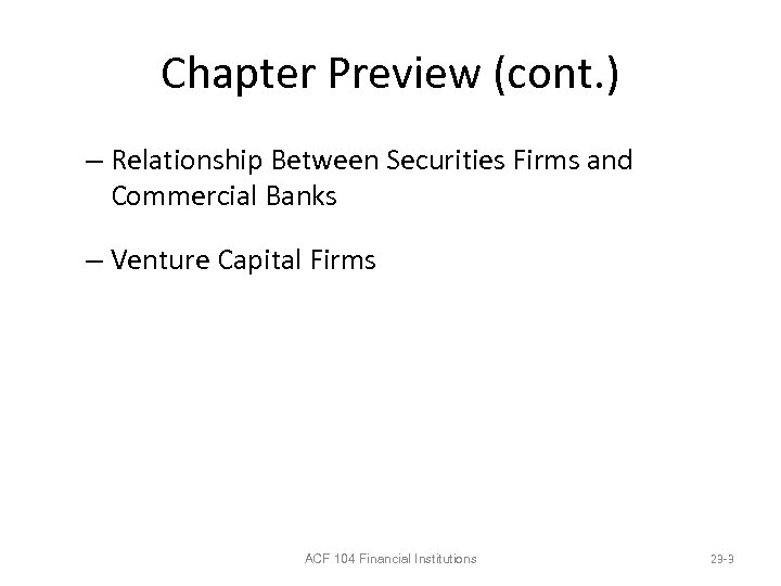 Chapter Preview (cont. ) – Relationship Between Securities Firms and Commercial Banks – Venture