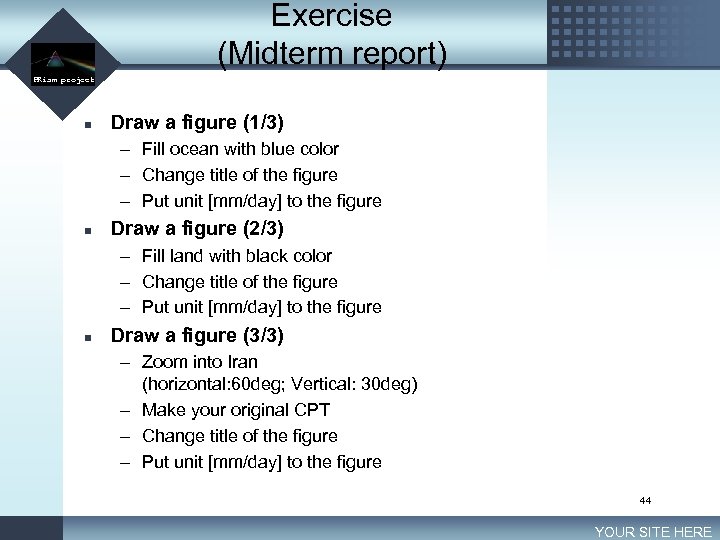 LOGO Exercise (Midterm report) PRism project n Draw a figure (1/3) – Fill ocean