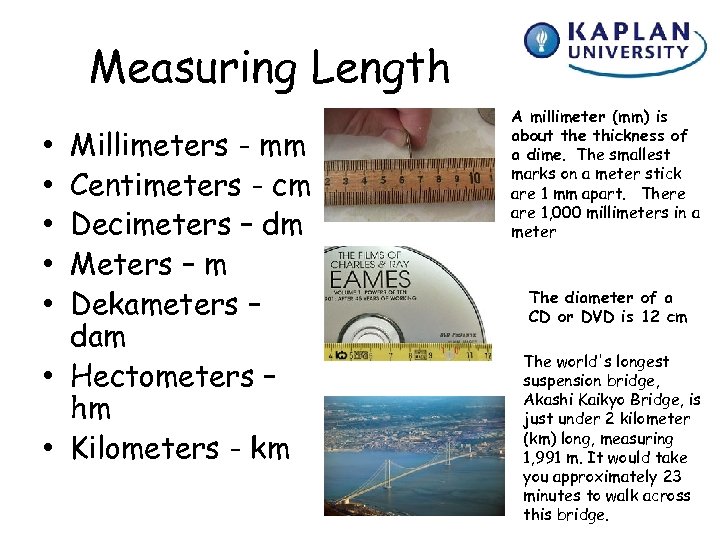 Measuring Length Millimeters - mm Centimeters - cm Decimeters – dm Meters – m