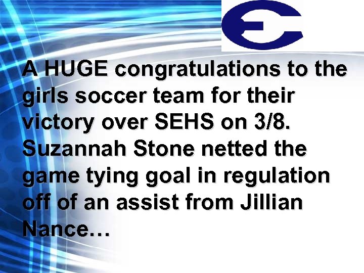 A HUGE congratulations to the girls soccer team for their victory over SEHS on