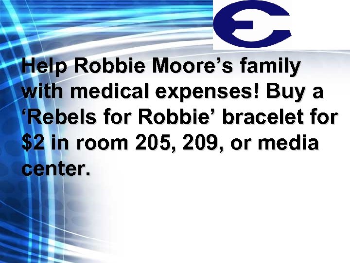 Help Robbie Moore’s family with medical expenses! Buy a ‘Rebels for Robbie’ bracelet for