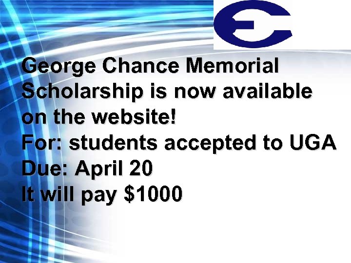 George Chance Memorial Scholarship is now available on the website! For: students accepted to