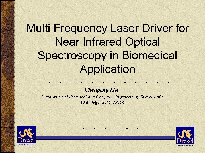 Multi Frequency Laser Driver for Near Infrared Optical Spectroscopy in Biomedical Application Chenpeng Mu