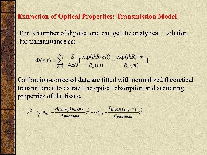 Extraction of Optical Properties: Transmission Model For N number of dipoles one can get