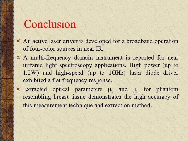 Conclusion An active laser driver is developed for a broadband operation of four-color sources